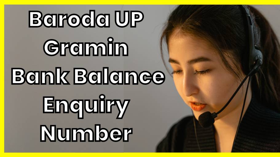 Baroda UP Gramin Bank Balance Enquiry Number कैसे पता करे