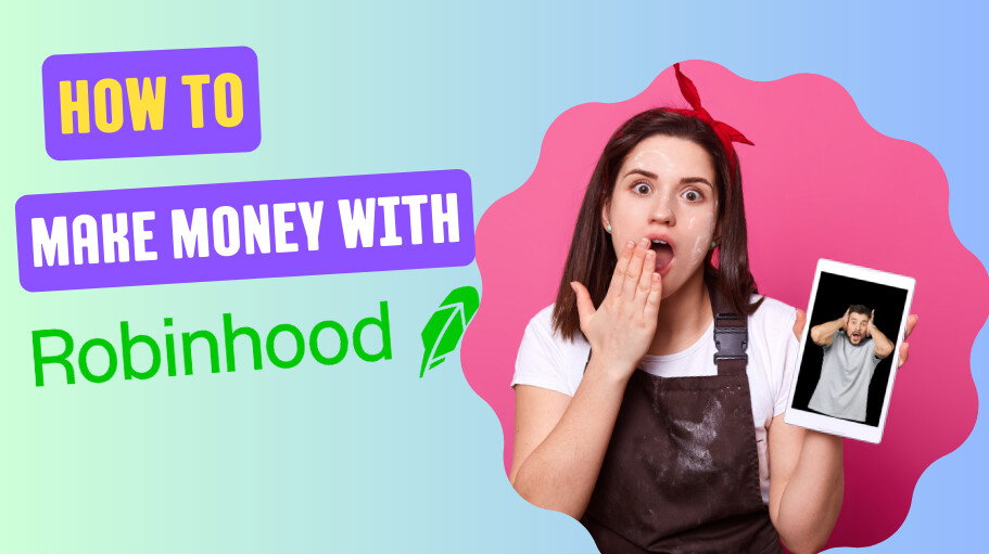 How to Make Money with Robinhood